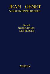 Produktbild Werkausgabe 01. Notre-Dame-des-Fleurs (Deutsch, Friedrich Flemming, Gerhard Hock, Jean Genet, 2016)