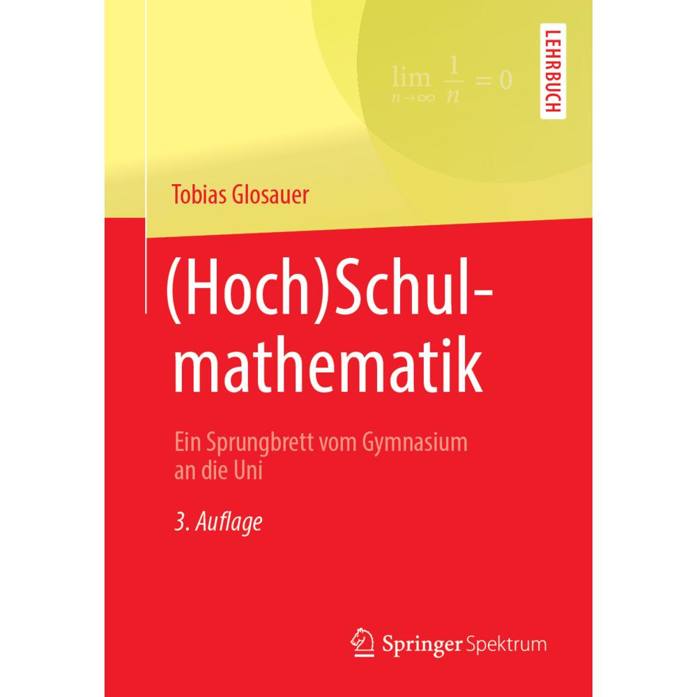 Springer (Hoch)Schulmathematik (Deutsch, Tobias Glosauer, 2018) (35151078)