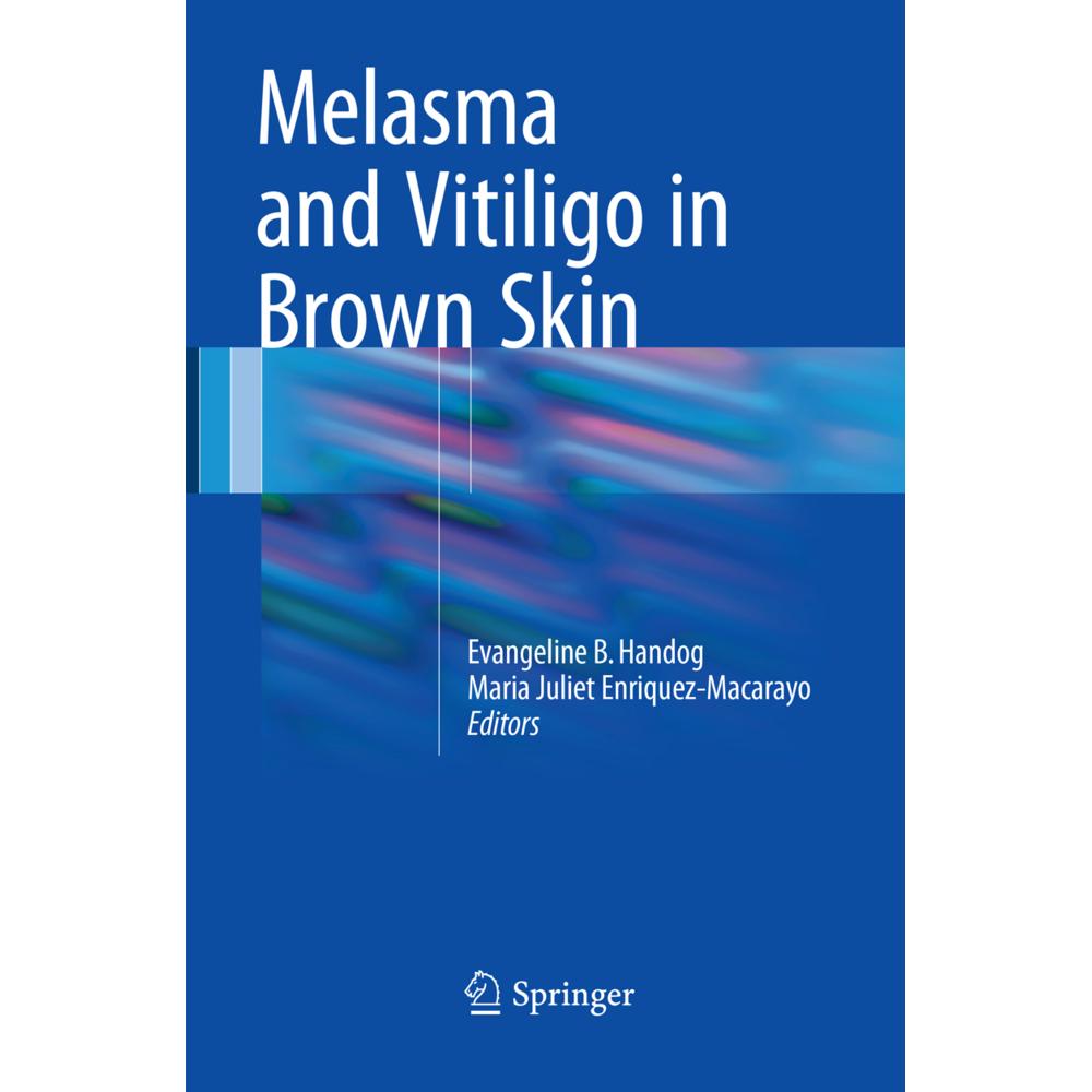 Melasma and Vitiligo in Brown Skin, Fachbücher von Evangeline B. Handog, Maria Juliet Enriquez-Macarayo
