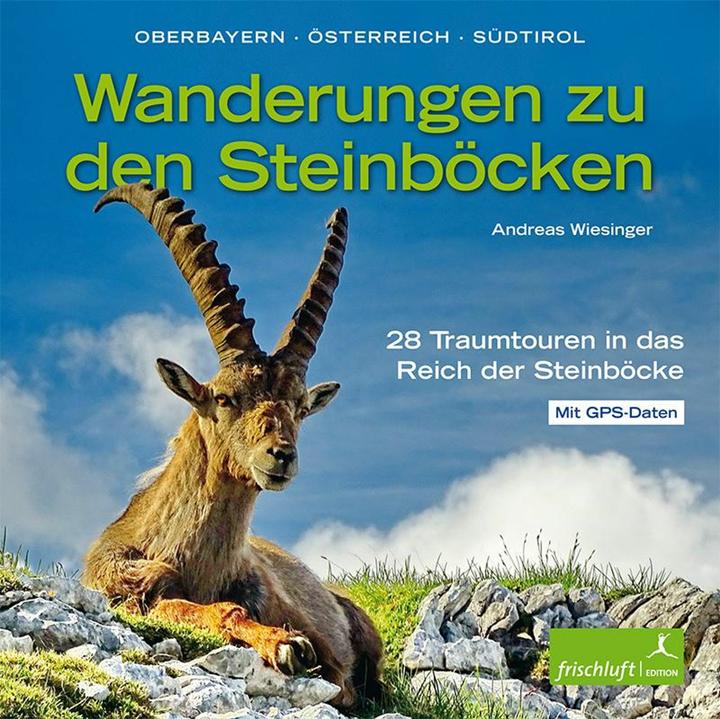 Produktbild Wanderungen zu den Steinböcken (Deutsch, Andreas Wiesinger, Katrin Susanne Baur, Michael Reimer, 2016)