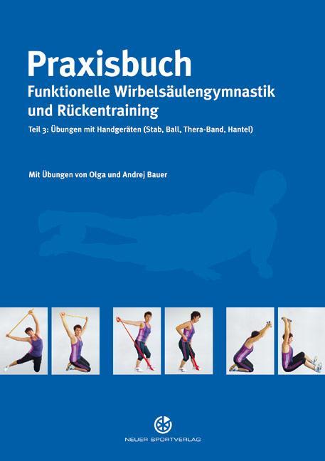 Produktbild Praxisbuch funktionelle Wirbelsäulengymnastik und Rückentraining 03 (Deutsch, Andrej Bauer, Olga Bauer, 2012)