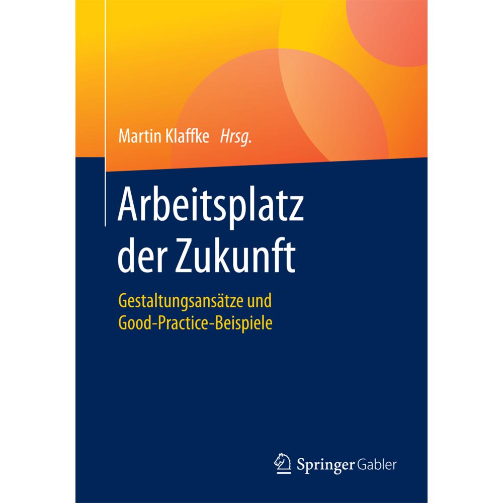 Arbeitsplatz der Zukunft, Fachbücher von Martin Klaffke