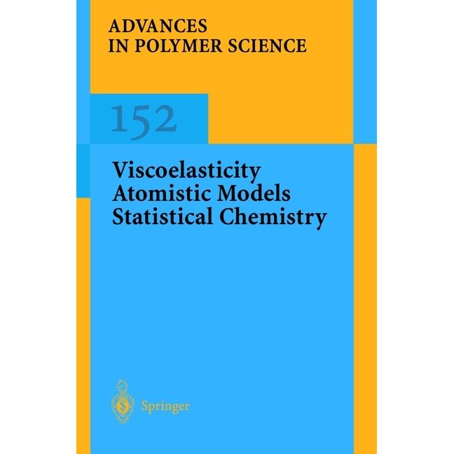 Viscoelasticity Atomistic Models Statistical Chemistry, Fachbücher