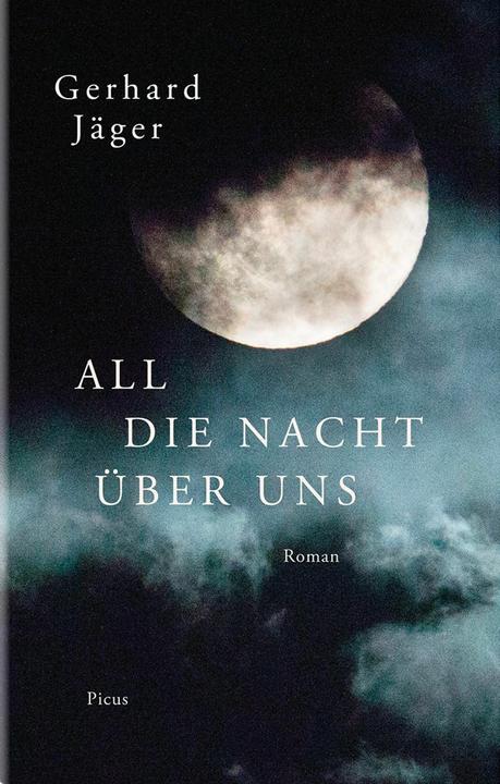 Produktbild All die Nacht über uns (Deutsch, Gerhard Jger, 2018)