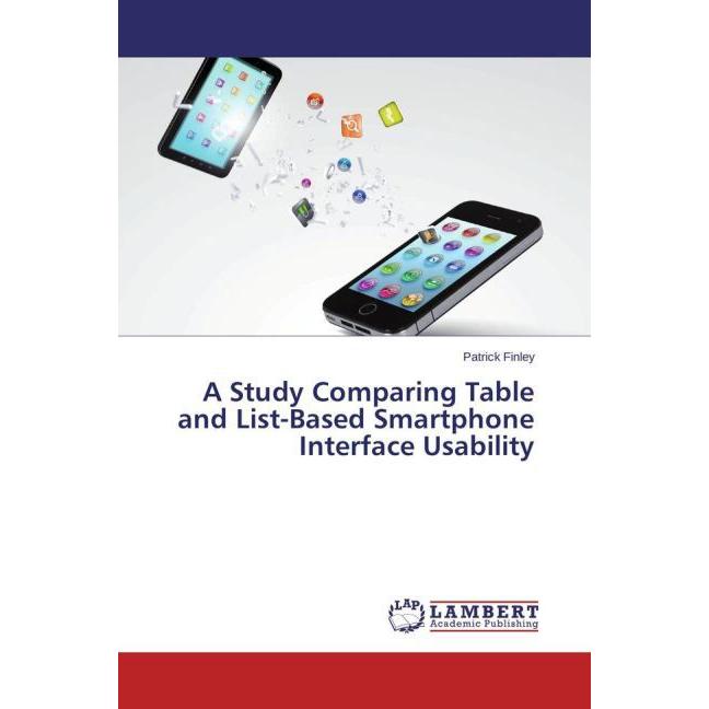 A Study Comparing Table and List-Based Smartphone Interface Usability, Fachbücher