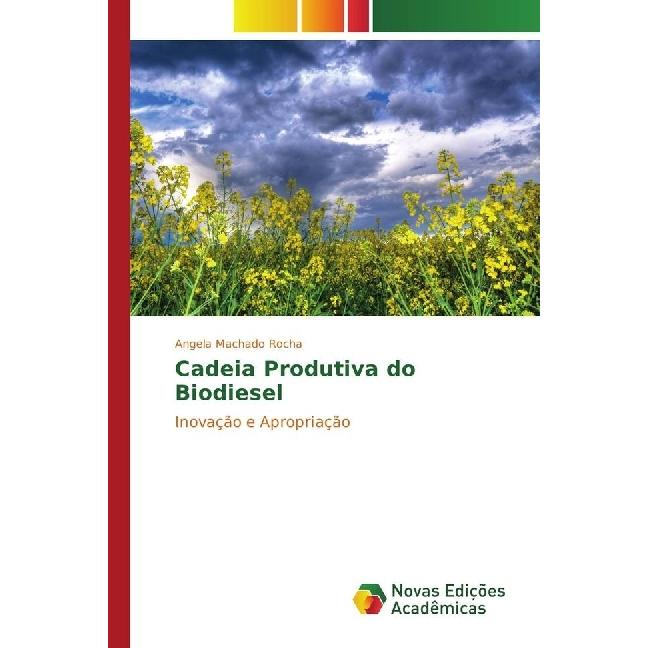 Cadeia Produtiva do Biodiesel, Fachbücher von Angela Machado Rocha