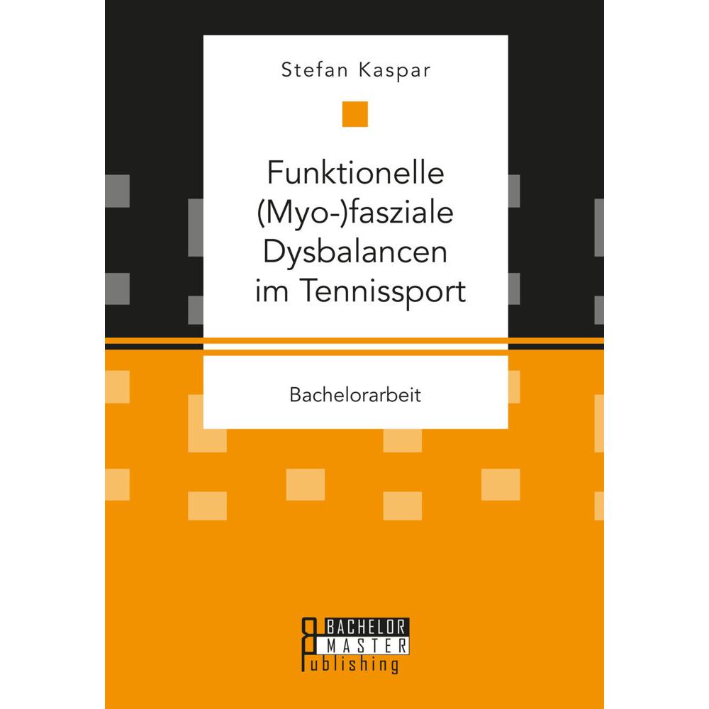 Funktionelle (Myo-)fasziale Dysbalancen im Tennissport, Fachbücher von Stefan Kaspar