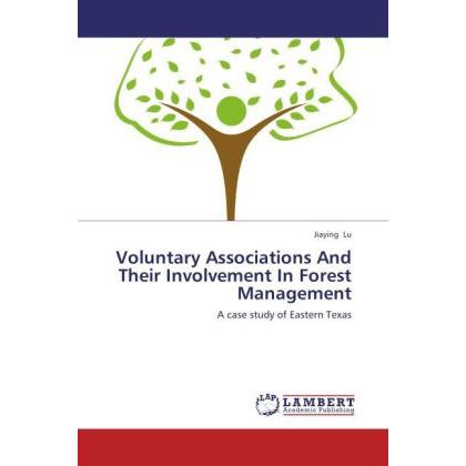 Voluntary Associations And Their Involvement In Forest Management, Fachbücher