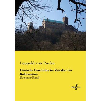 Deutsche Geschichte im Zeitalter der Reformation, Fachbücher von Leopold von Ranke