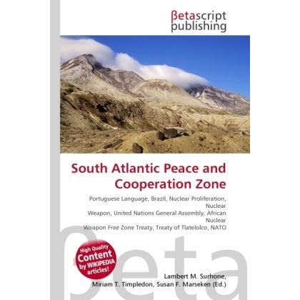 South Atlantic Peace and Cooperation Zone, Fachbücher von Lambert M. Surhone, Susan F. Marseken, Miriam T. Timpledon
