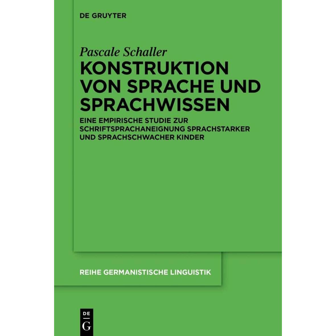Konstruktion von Sprache und Sprachwissen, Fachbücher von Pascale Schaller