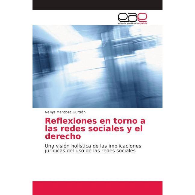 Reflexiones en torno a las redes sociales y el derecho, Fachbücher von Nelvys Mendoza Gurdián
