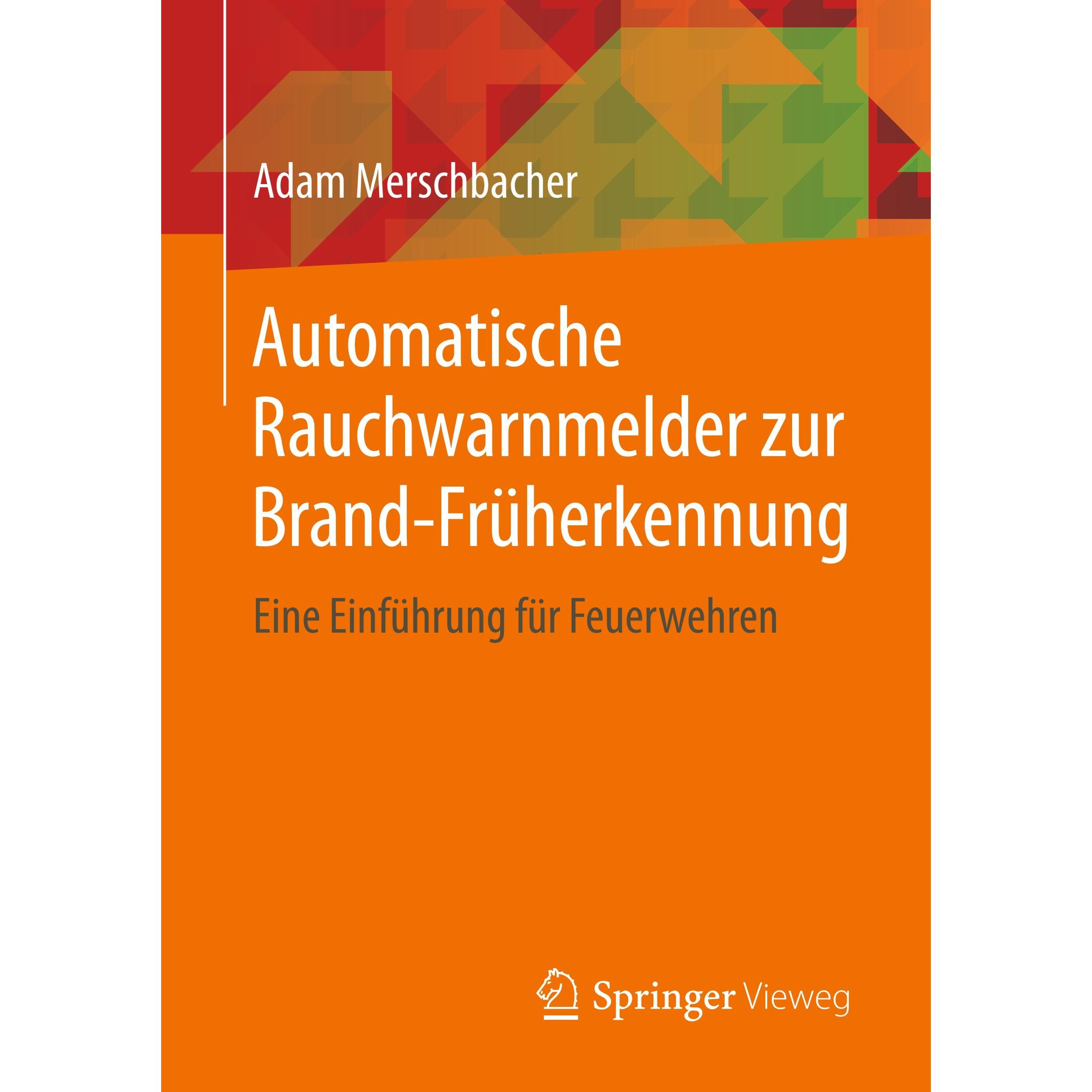 Automatische Rauchwarnmelder zur Brand-Früherkennung, Fachbücher von Adam Merschbacher