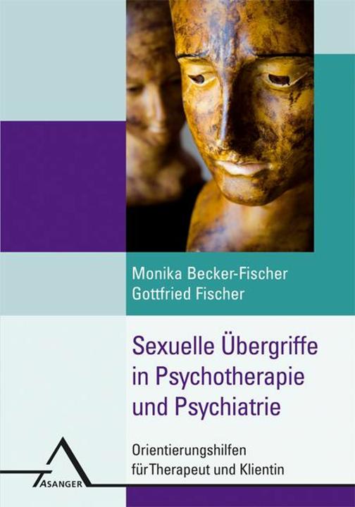 Produktbild Sexuelle Übergriffe in der Psychotherapie (Deutsch, Gottfried Fischer, Monika Becker-Fischer, 2007)