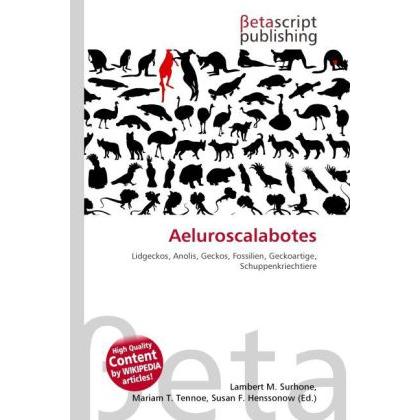 Aeluroscalabotes, Fachbücher von Lambert M. Surhone, Mariam T. Tennoe, Susan F. Henssonow