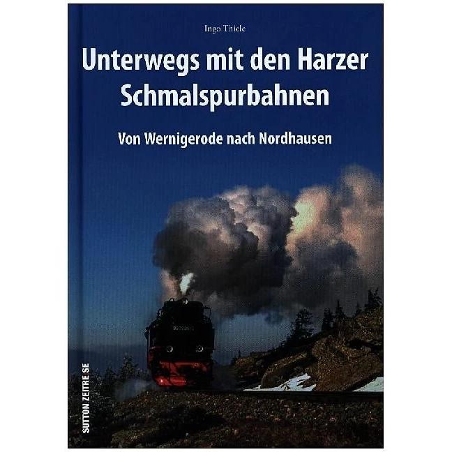 Thumbnail - Unterwegs mit den Harzer Schmalspurbahnen, Ratgeber von Ingo Thiele