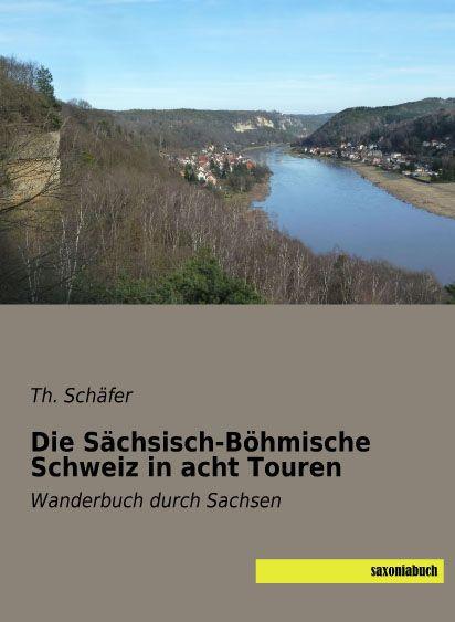 Produktbild Die Sächsisch-Böhmische Schweiz in acht Touren (Deutsch, Th. Schäfer, 2015)