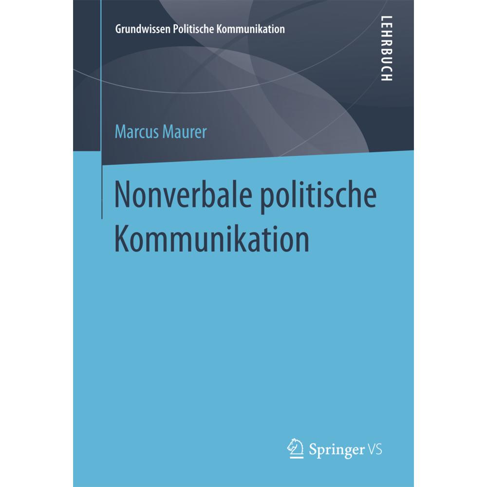 Nonverbale politische Kommunikation, Fachbücher von Marcus Maurer