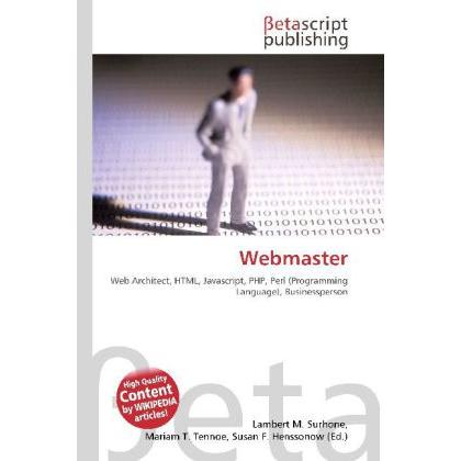 Thumbnail - Webmaster, Fachbücher von Lambert M. Surhone, Miriam T. Timpledon, Susan F. Marseken