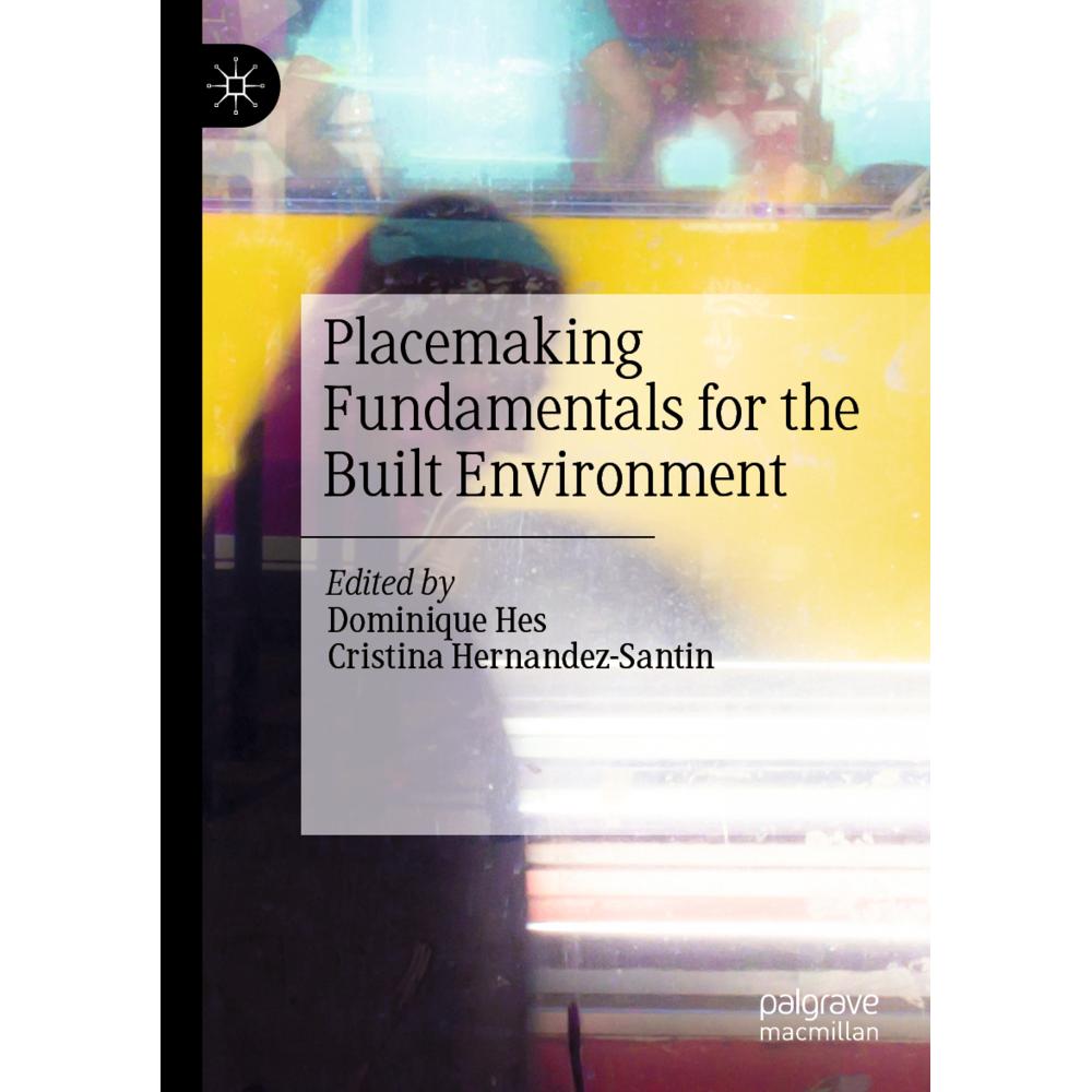 Placemaking Fundamentals for the Built Environment, Fachbücher von Cristina Hernandez-Santin, Dominique Hes