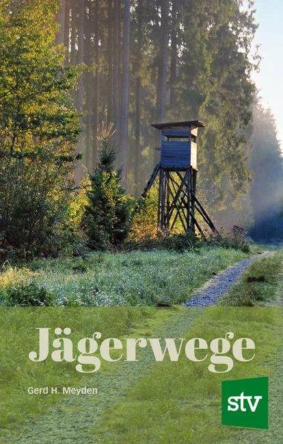Produktbild Jägerwege (Deutsch, Gerd H. Meyden, 2012)