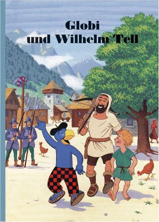 Produktbild Globi und Wilhelm Tell (Deutsch, Guido Strebel, 2016)