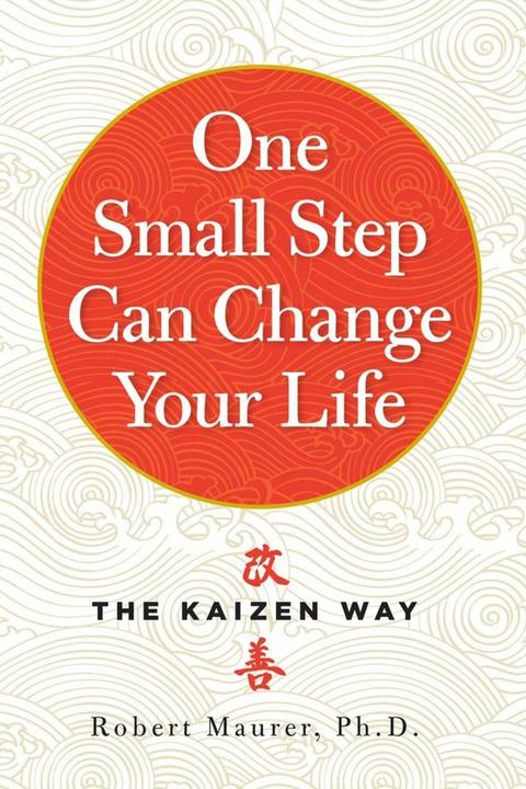 Produktbild One Small Step Can Change Your Life (Englisch, Robert Maurer, 2014)