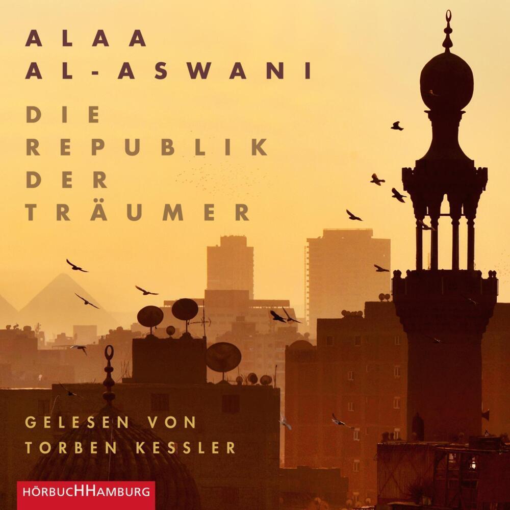 Die Republik der Träumer, Hörbücher von Alaa al-Aswani