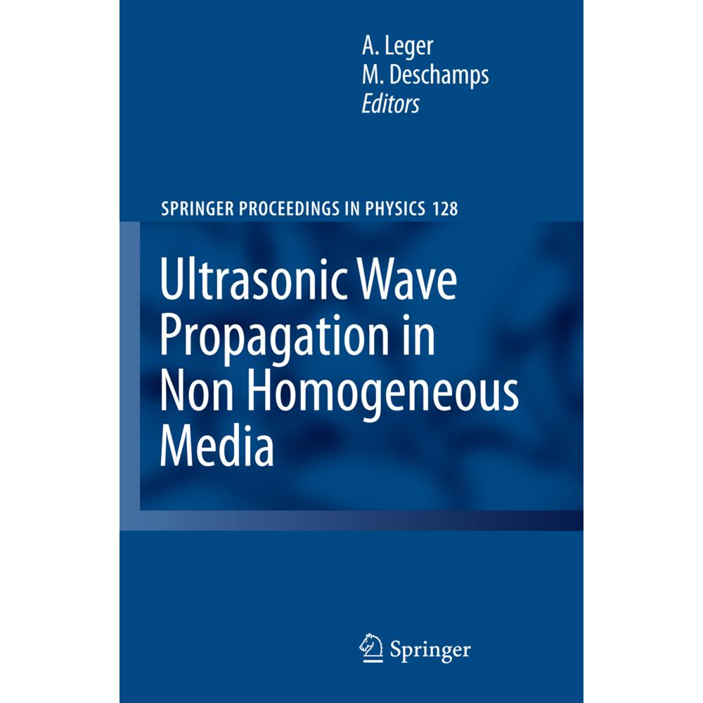 Ultrasonic Wave Propagation in Non Homogeneous Media, Fachbücher von Marc Deschamps, Alain Leger