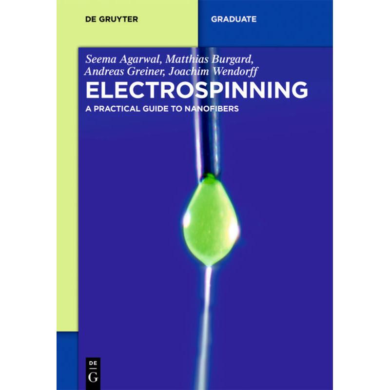 Electrospinning, Sachbücher von Matthias Burgard, Andreas Greiner, Joachim Wendorff, Seema Agarwal