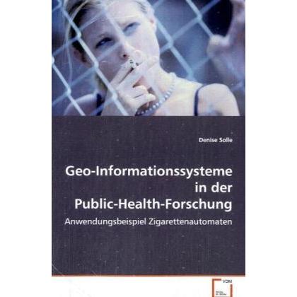 Thumbnail - Geo-Informationssysteme in der Public-Health-Forschung, Fachbücher von Denise Solle