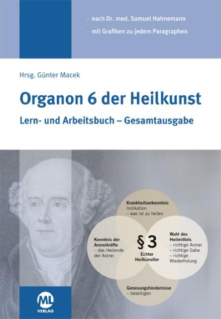 Produktbild Organon 6 der Heilkunst (Deutsch, Günter Macek, Samuel Hahnemann, 2014)