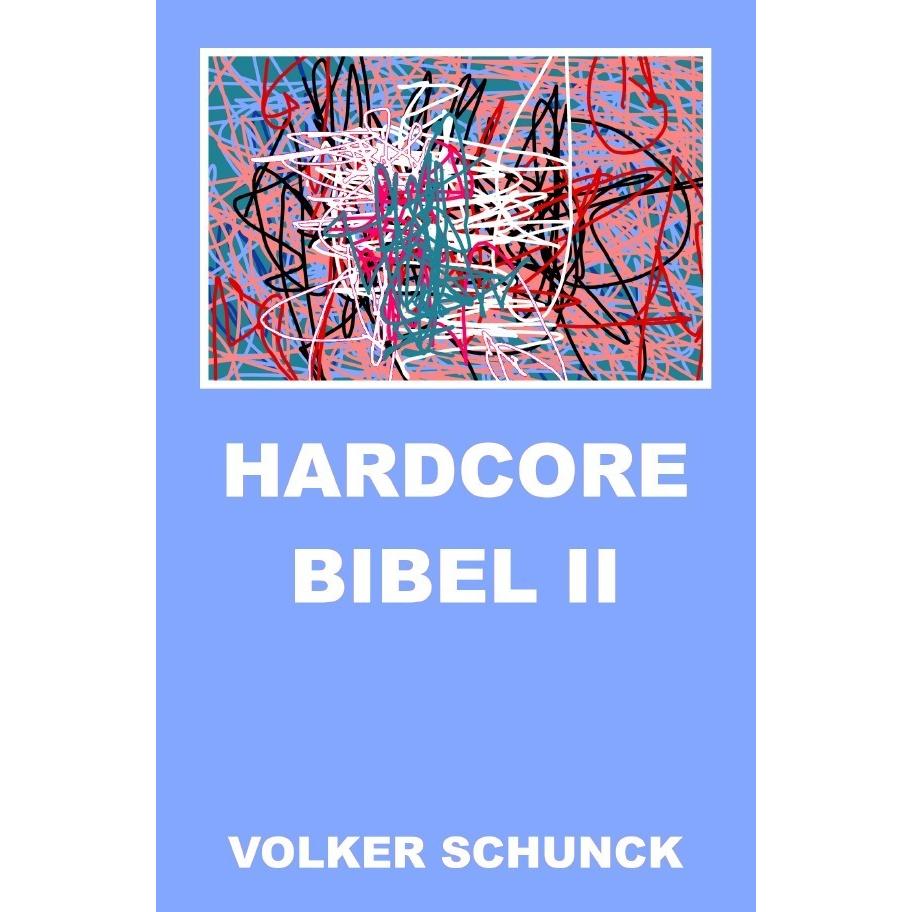 Hardcore Bibel II, Sachbücher von Volker Schunck
