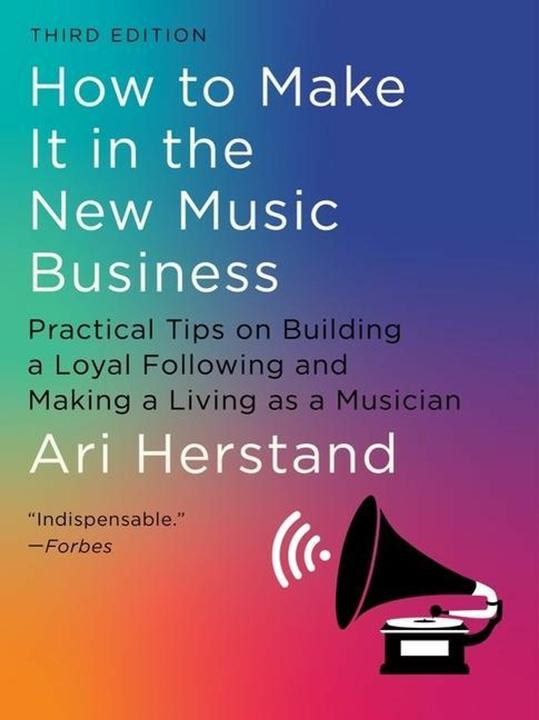Produktbild How To Make It in the New Music Business (Englisch, Herstand Ari, Ari Herstand, 2023)