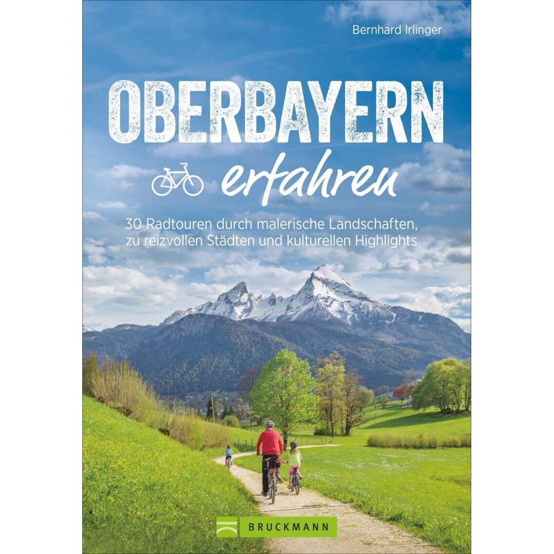 Thumbnail - Oberbayern erfahren, Ratgeber von Bernhard Irlinger