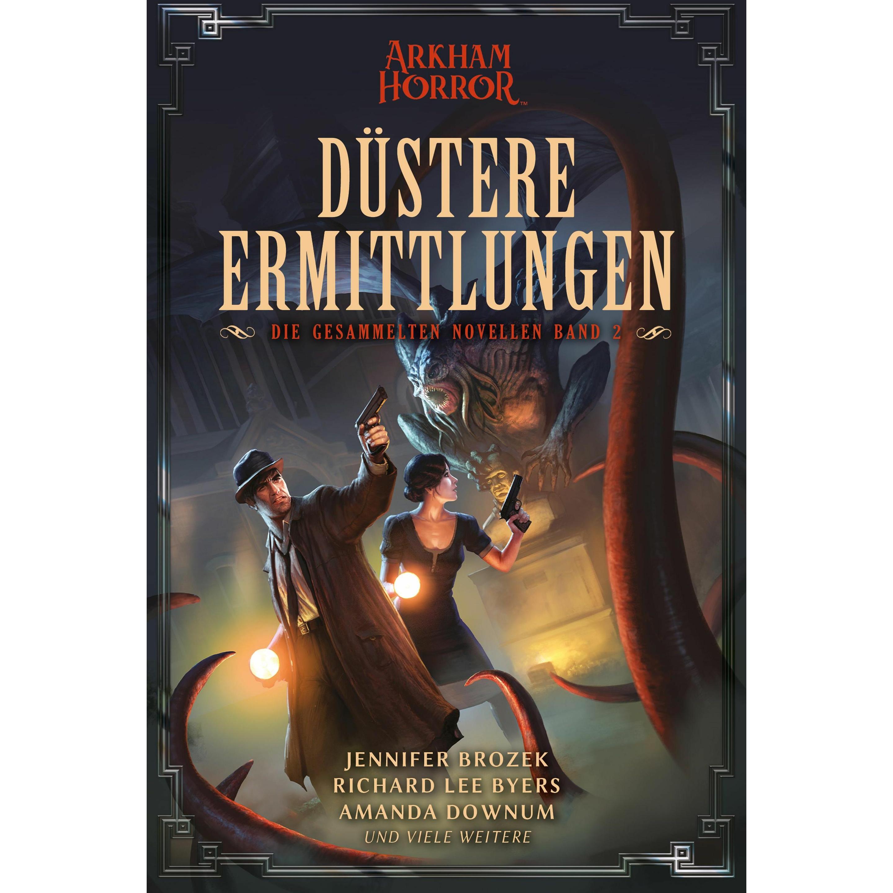Arkham Horror: Düstere Ermittlungen – Die gesammelten Novellen Band 2, Belletristik von Amanda Downum, Anne Bergen, Jenn...