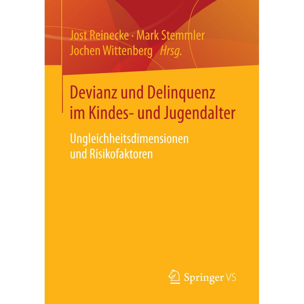 Devianz und Delinquenz im Kindes- und Jugendalter, Fachbücher von Mark Stemmler, Jochen Wittenberg, Jost Reinecke