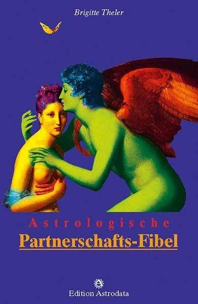 Produktbild Astrologische Partnerschafts-Fibel (Deutsch, Brigitte Theler, 1998)
