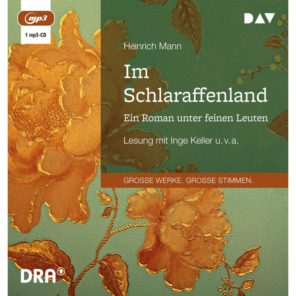 Im Schlaraffenland. Ein Roman unter feinen Leuten, Hörbücher von Heinrich Mann, Renate Richter, Hans Oldenbürger, Inge K...