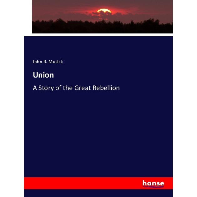 Union, Fachbücher von John R. Musick