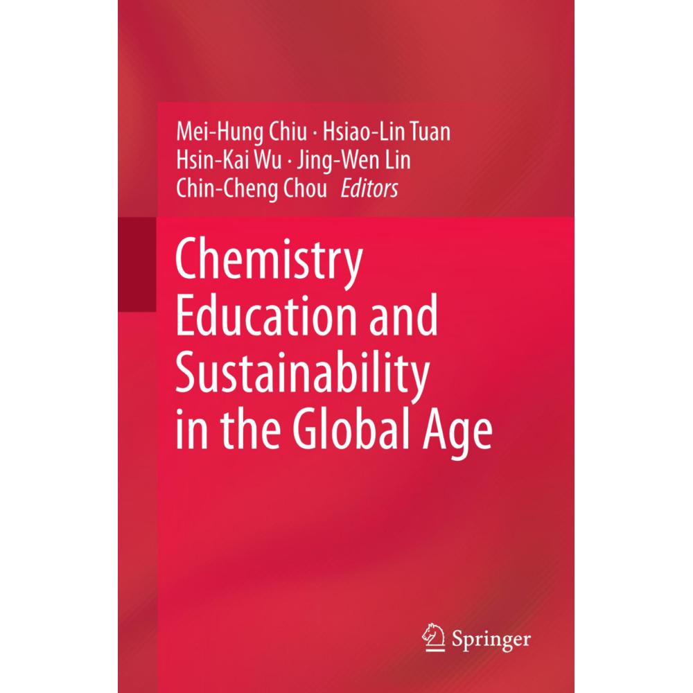 Chemistry Education and Sustainability in the Global Age, Fachbücher von Mei-Hung Chiu, Chin-Cheng Chou, Jing-Wen Lin, H...