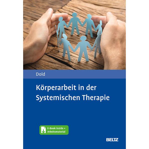 Körperarbeit in der Systemischen Therapie, Fachbücher von Peter Dold
