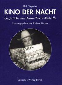 Produktbild Kino der Nacht - Melville über Melville (Deutsch, Jean-Pierre, Melville, 2002)