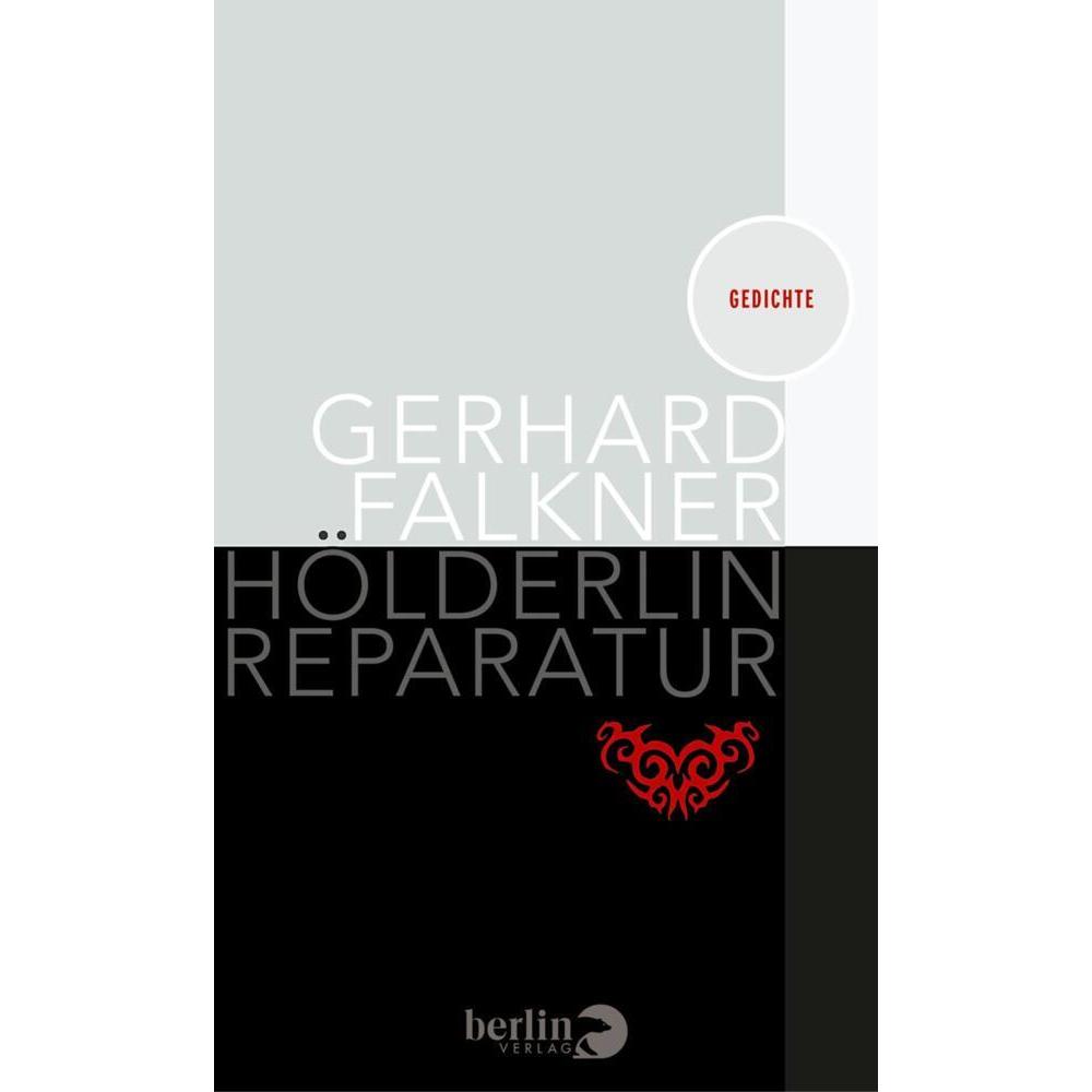 Hölderlin Reparatur, Belletristik von Gerhard Falkner