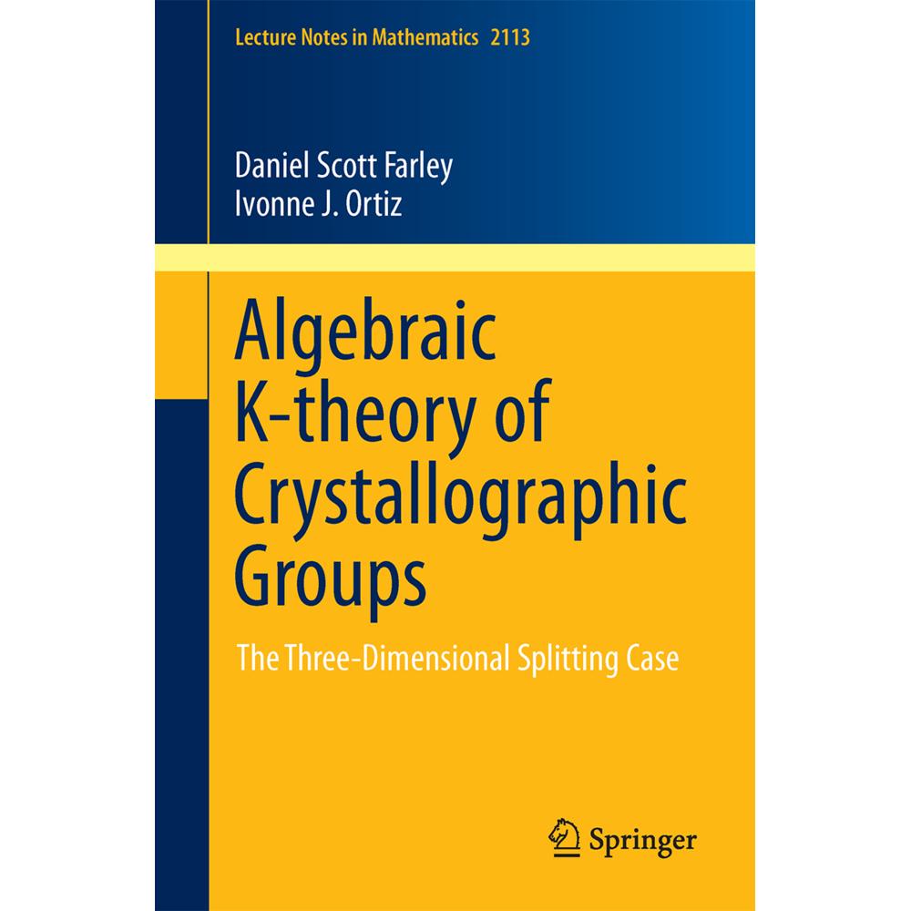 Algebraic K-theory of Crystallographic Groups, Fachbücher von Daniel Scott Farley, Ivonne J. Ortiz