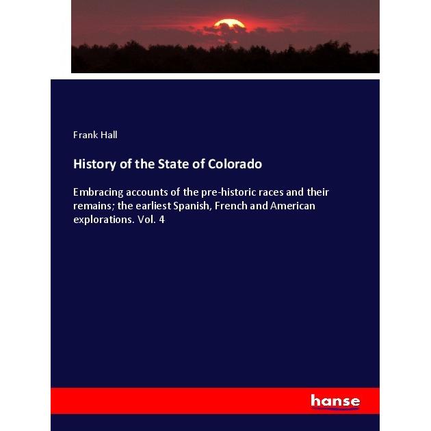 History of the State of Colorado, Fachbücher von Frank Hall