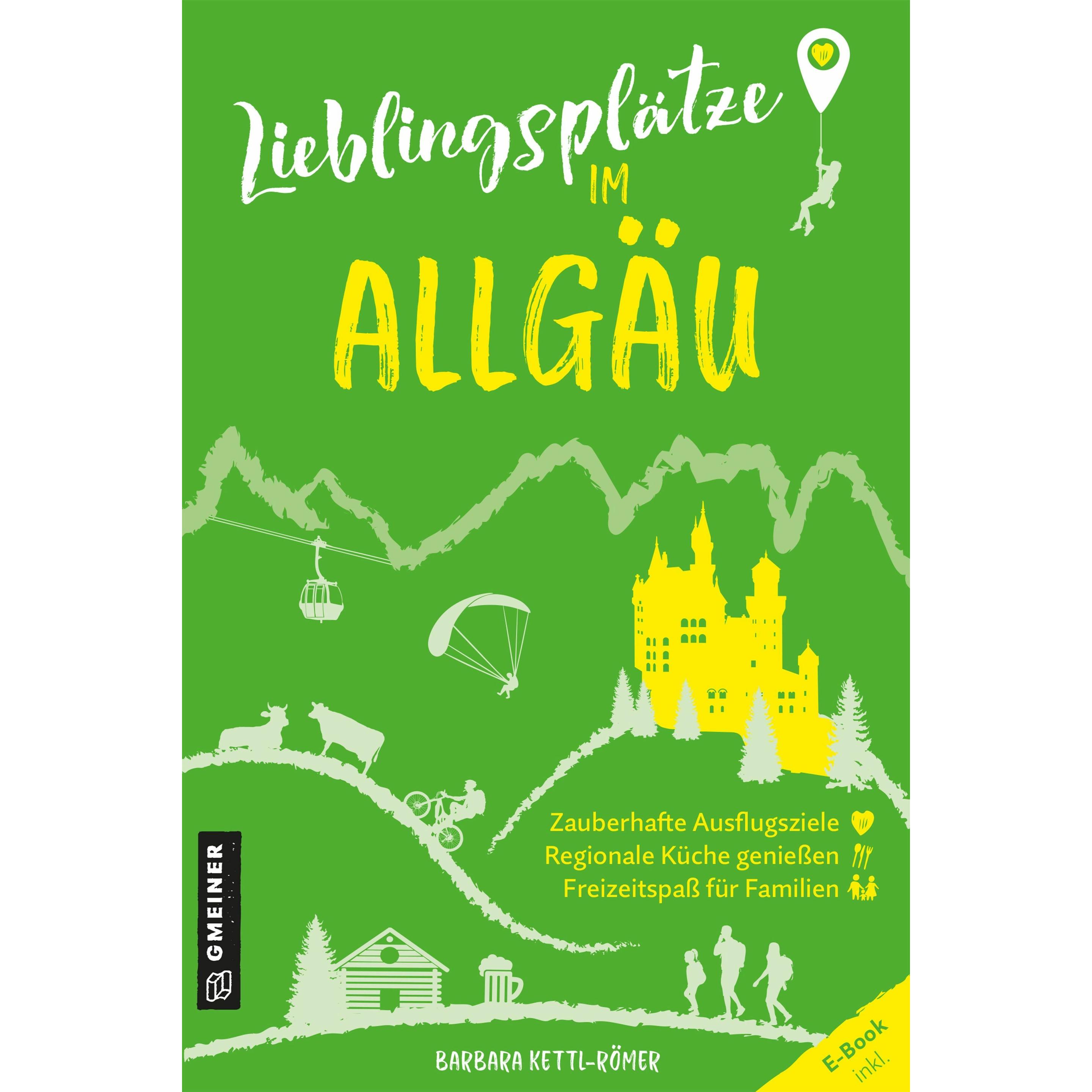 Kettl-Römer:Lieblingsplätze im Allgäu, Ratgeber von Barbara Kettl-Römer
