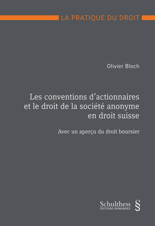 Produktbild Les conventions d'actionnaires et le droit de la société anonyme en droit suisse (PrintPlu§) (Französisch, Olivier Bloch, 2021)