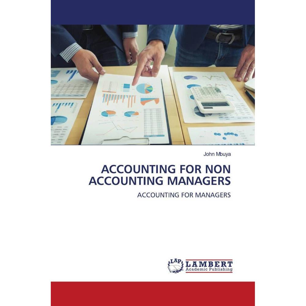 Accounting For Non Accounting Managers, Fachbücher von John Mbuya