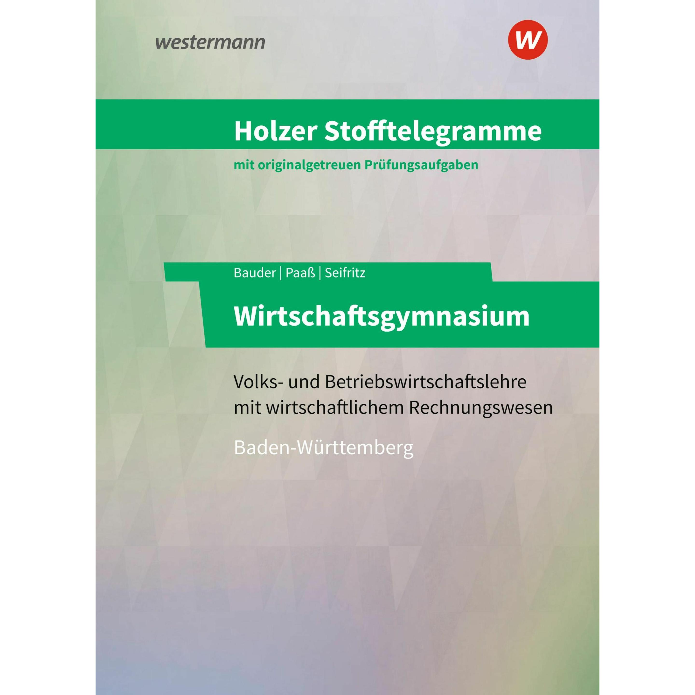 Stofftelegr.Wirt.gym.Aufg.2024, Schulbücher von Christian Seifritz, Markus Bauder, Thomas Paass, Volker Holzer